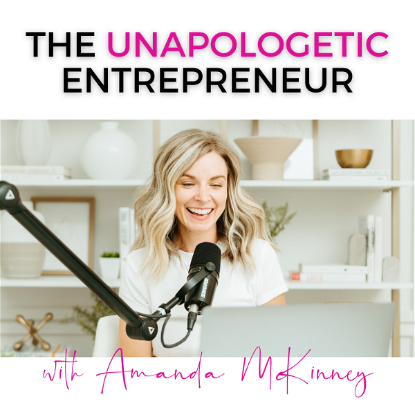 Artwork for The Unapologetic Entrepreneur
