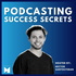 Podcasting Success Secrets