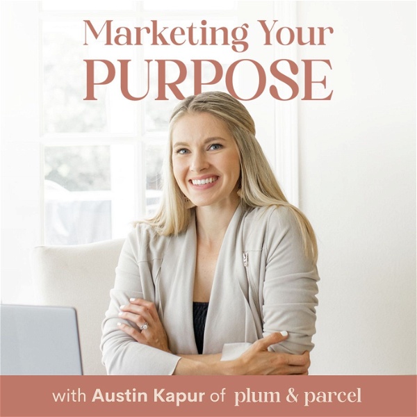 Artwork for Marketing Your Purpose: A podcast for purpose-driven entrepreneurs, marketers and work from home boss babes!