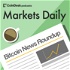 Markets Daily Crypto Roundup
