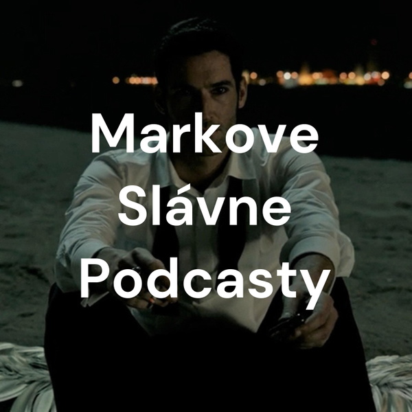 Artwork for Markove Slávne Podcasty