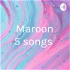 Maroon 5 songs