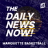 Marquette Golden Eagles Basketball News Today | 2 Min News | The Daily News Now!