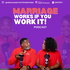 Marriage Works If You Work It Podcast