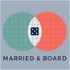 Married and Board
