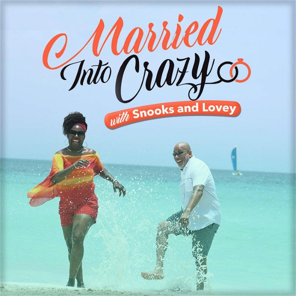 Artwork for Married Into Crazy with Snooks and Lovey
