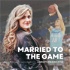 Married to the Game