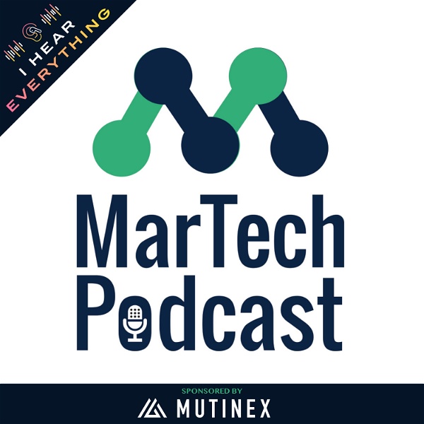 Artwork for MarTech Podcast ™ // Marketing + Technology = Business Growth