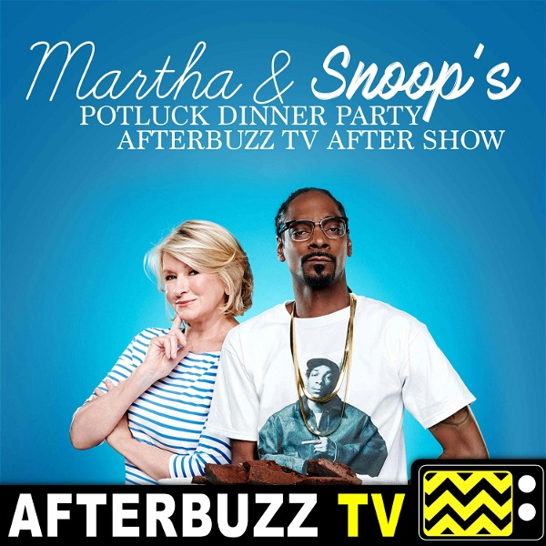 Artwork for Martha & Snoop's Potluck Dinner Party Reviews & After Show