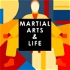Martial Arts & Life