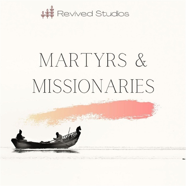 Artwork for Martyrs And Missionaries