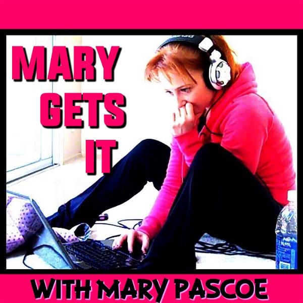 Artwork for Mary Gets It Podcast