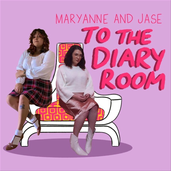 Artwork for Maryanne and Jase To The Diary Room