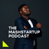 THE MASHSTARTUP PODCAST