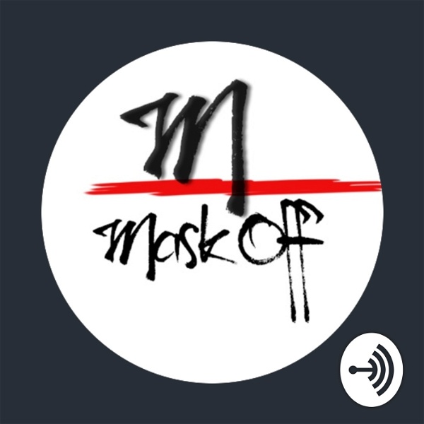 Artwork for Mask Off Media Podcast