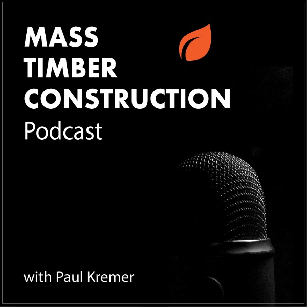 Artwork for Mass Timber Construction Podcast