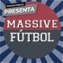 Massive Fútbol | Podcast de opinión de Fútbol