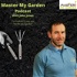 Master My Garden Podcast