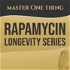 Master One Thing - Rapamycin Master Series
