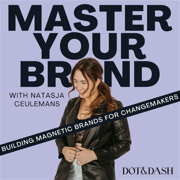 Artwork for Master Your Brand with Natasja Ceulemans