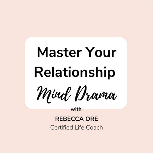 Artwork for Master Your Relationship Mind Drama