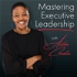 Mastering Executive Leadership with Audra Christie