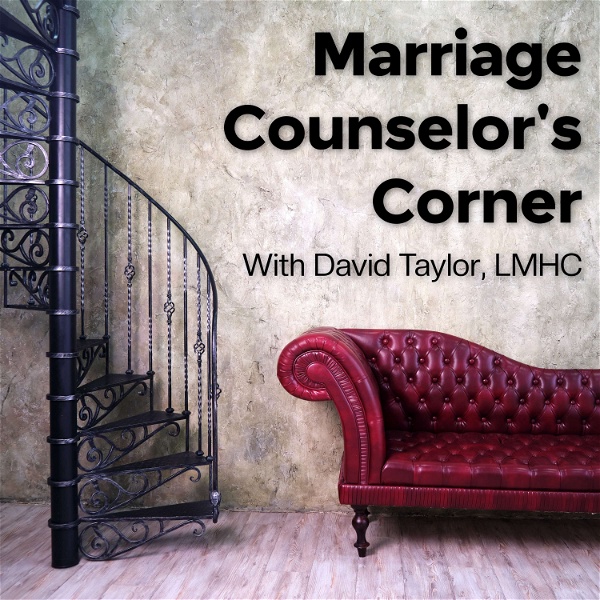 Artwork for Marriage Counselor's Corner: Marriage Advice From a Real Marriage Counselor