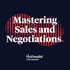 Mastering Sales and Negotiations