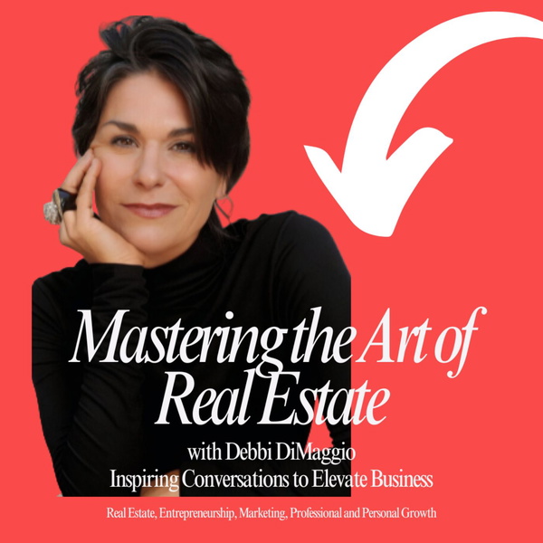 Artwork for Mastering the Art of Real Estate