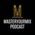 Master Your Mix Podcast