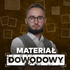 Materiał dowodowy