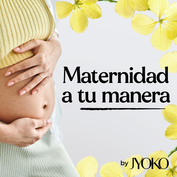 Artwork for Maternidad a tu manera by Jyoko