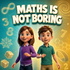 Maths for Kids / Maths is Not Boring: The Kids Maths Podcast