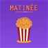 Matinée - Un podcast di cinema e overthinking
