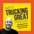 Mat’s Trucking Great Podcast
