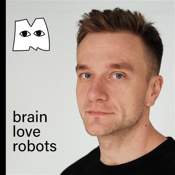 Artwork for Мацкевич: brain, love, robots