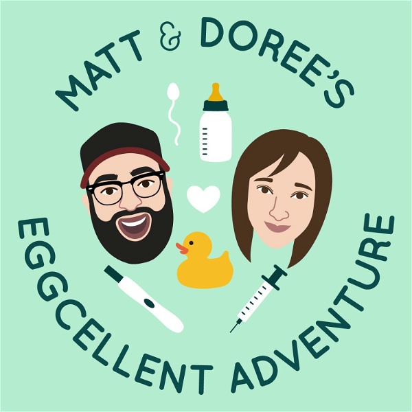 Artwork for Matt and Doree's Eggcellent Adventure: An IVF Journey