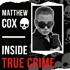 Matt Cox Inside True Crime Podcast