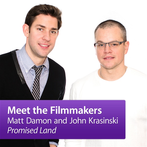 Artwork for Matt Damon and John Krasinski, "Promised Land": Meet the Filmmakers