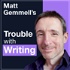 Matt Gemmell's Trouble With Writing