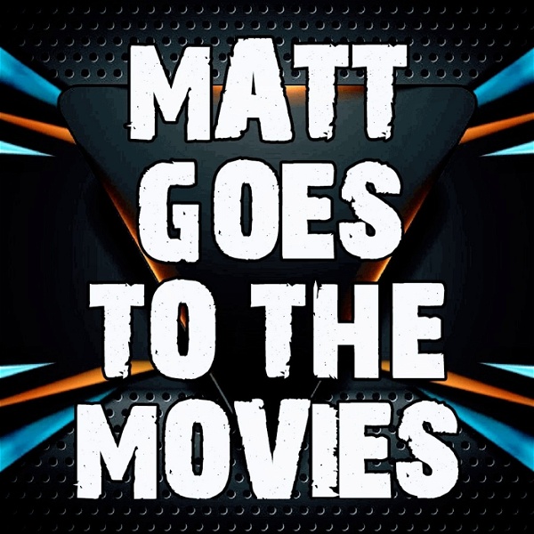 Artwork for MATT GOES TO THE MOVIES
