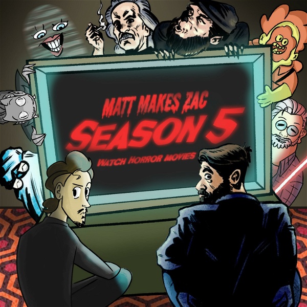 Artwork for Matt Makes Zac Watch Horror Movies