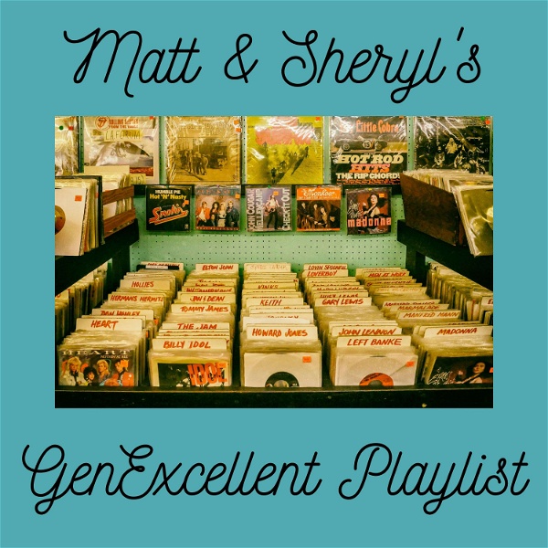 Artwork for Matt & Sheryl's GenExcellent Playlist