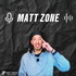 MATT ZONE
