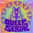Queer Serial: American LGBTQ+ History