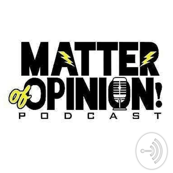 Artwork for Matter Of Opinion Podcast
