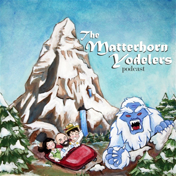Artwork for Matterhorn Yodelers: Disney Themed Podcast