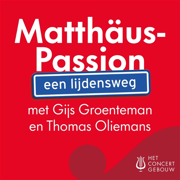 Artwork for Matthäus-Passion: een lijdensweg met Gijs Groenteman en Thomas Oliemans