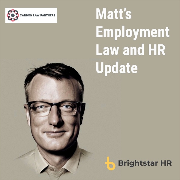 Artwork for Matt’s Employment Law and HR Update