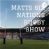Matts six nations rugby show